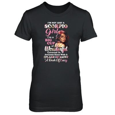 I'm Not Just A Scorpio Girl October November Birthday Gifts-T-Shirt & Tank Top-Women's T-Shirt-Black