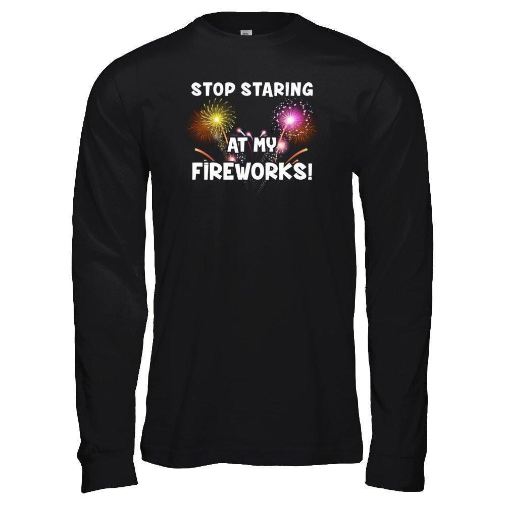 Stop Staring At My Fireworks-T-Shirt & Tank Top-Long Sleeve T-Shirt-Black