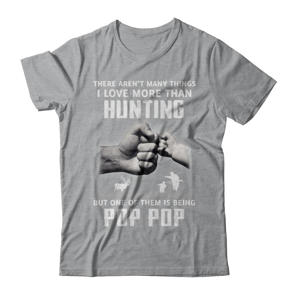 I Love More Than Hunting Being Pop Pop Funny Fathers Day-T-Shirt & Hoodie-Classic T-Shirt-Sport Grey