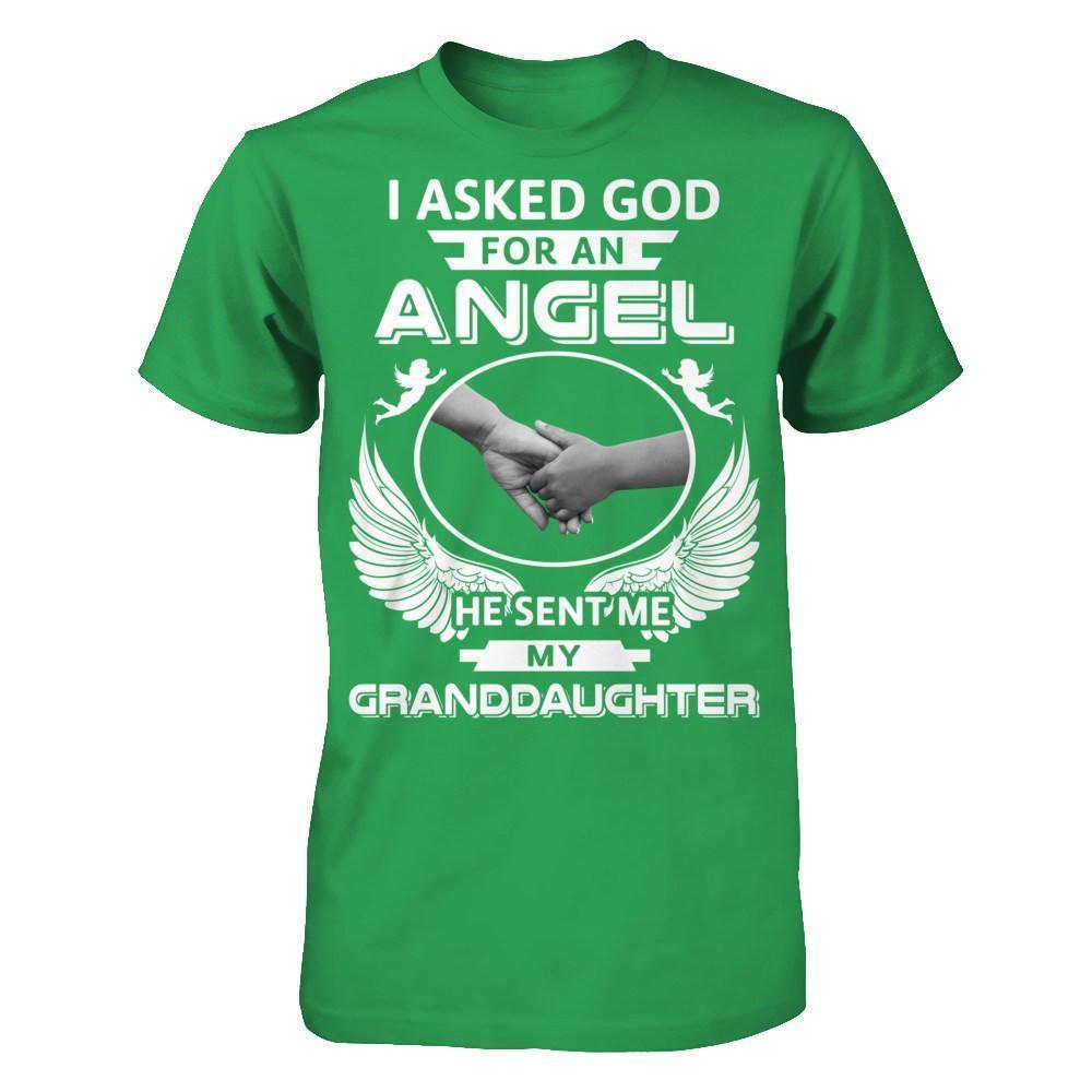 I Asked God For An Angel He Sent Me My Granddaughter-T-Shirt & Hoodie-Premium T-Shirt-Kelly Green