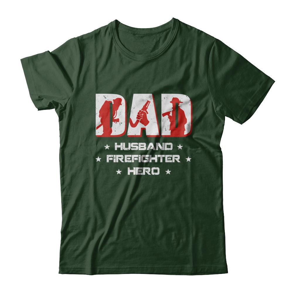 Dad Husband FIREFIGHTER Hero FireMan Fathers Day-T-Shirt & Hoodie-Classic T-Shirt-Forest Green
