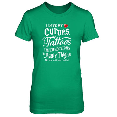 Love My Curves Tattoos Imperfections Tattooed Gifts-T-Shirt & Tank Top-Women's T-Shirt-Irish Green