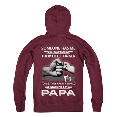 Someone Has Me Wrapped Around Their Little Finger Papa-T-Shirt & Hoodie-Pullover Hoodie-Maroon