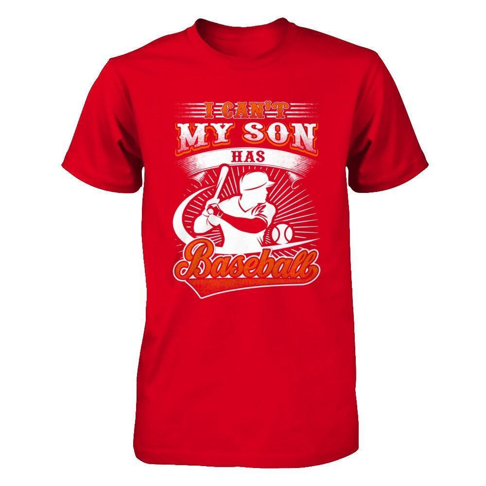 I Can't My Son Has Baseball-T-Shirt & Hoodie-Premium T-Shirt-Red