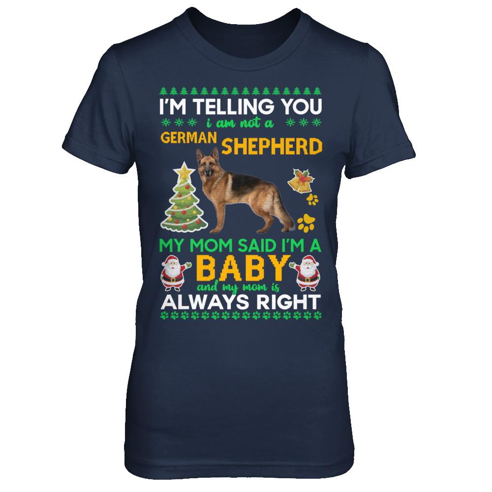 I Am Not A German Shepherd My Mom Said I'm A Baby-T-Shirt & Sweatshirt-Women's T-Shirt-Navy