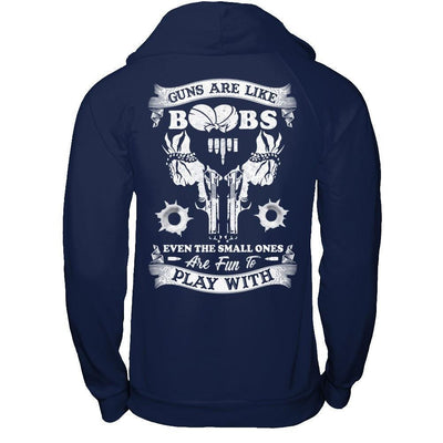 Guns Are Like Boos Even The Small Ones Are Fun To Play With-T-Shirt & Hoodie-Pullover Hoodie-Navy