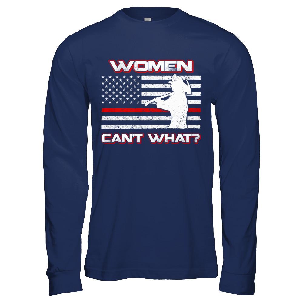 Women Can't What Firefighter-T-Shirt & Hoodie-Long Sleeve T-Shirt-Navy