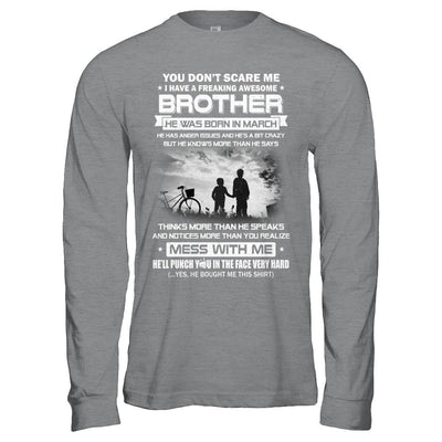 Freaking Awesome Brother He Was Born In March Sister-T-Shirt & Hoodie-Long Sleeve T-Shirt-Sport Grey