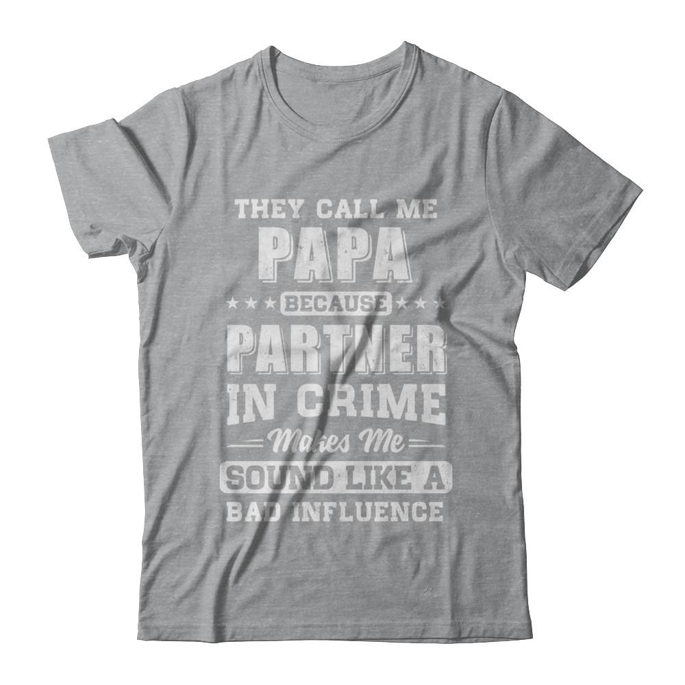 They Call Me Papa Partner In Crime Fathers Day-T-Shirt & Hoodie-Classic T-Shirt-Sport Grey