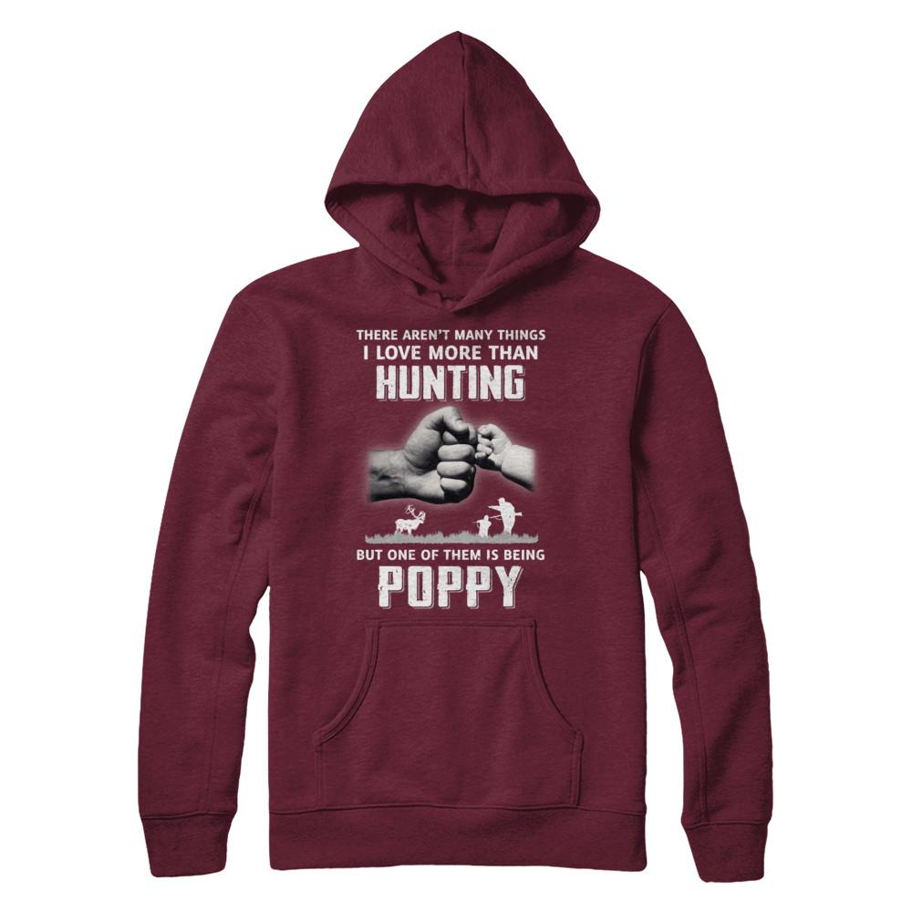 I Love More Than Hunting Being Poppy Funny Fathers Day-T-Shirt & Hoodie-Pullover Hoodie-Maroon