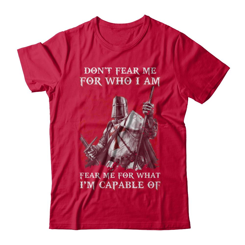 Knight Templar Don't Fear Me for Who I Am Warrior-T-Shirt & Hoodie-Classic T-Shirt-Red
