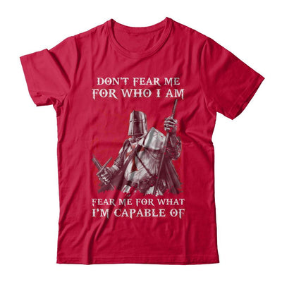 Knight Templar Don't Fear Me for Who I Am Warrior-T-Shirt & Hoodie-Classic T-Shirt-Red