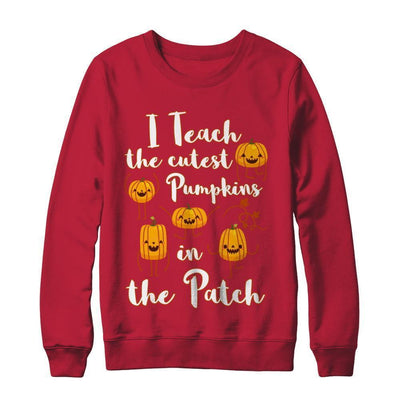 I Teach The Cutest Pumpkins In The Patch-T-Shirt & Sweatshirt-Crewneck Sweatshirt-Red