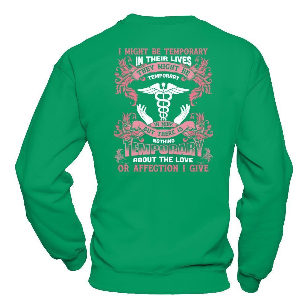 I Might Be Temporary In Their Lives They Might Be Temporary-T-Shirt & Hoodie-Crewneck Sweatshirt-Irish Green