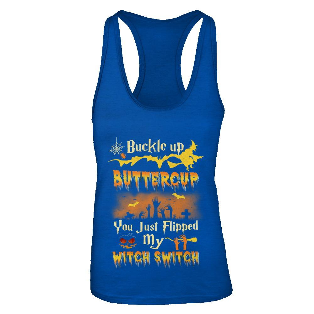 Buckle Up Buttercup You Just Flipped My Witch Switch-T-Shirt & Tank Top-Women's Ideal Racerback Tank-Royal