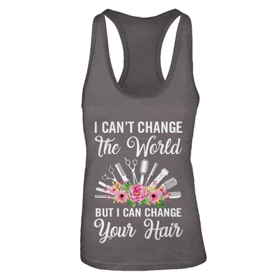 I Can't Change The World But I Can Change Your Hair Hairdresser-T-Shirt & Tank Top-Women's Ideal Racerback Tank-Dark Grey