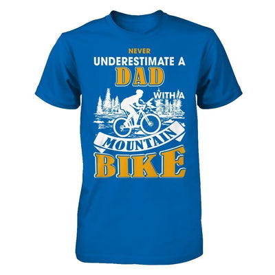 Never Underestimate A Dad With A Mountain Bike-T-Shirt & Hoodie-Classic T-Shirt-Royal