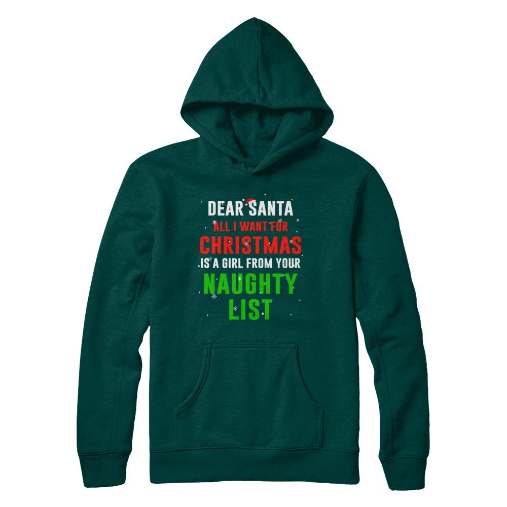 Dear Santa I Want For Christmas Is A Girl From Naughty List-T-Shirt & Sweatshirt-Pullover Hoodie-Deep Forest