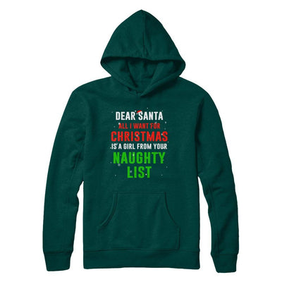 Dear Santa I Want For Christmas Is A Girl From Naughty List-T-Shirt & Sweatshirt-Pullover Hoodie-Deep Forest
