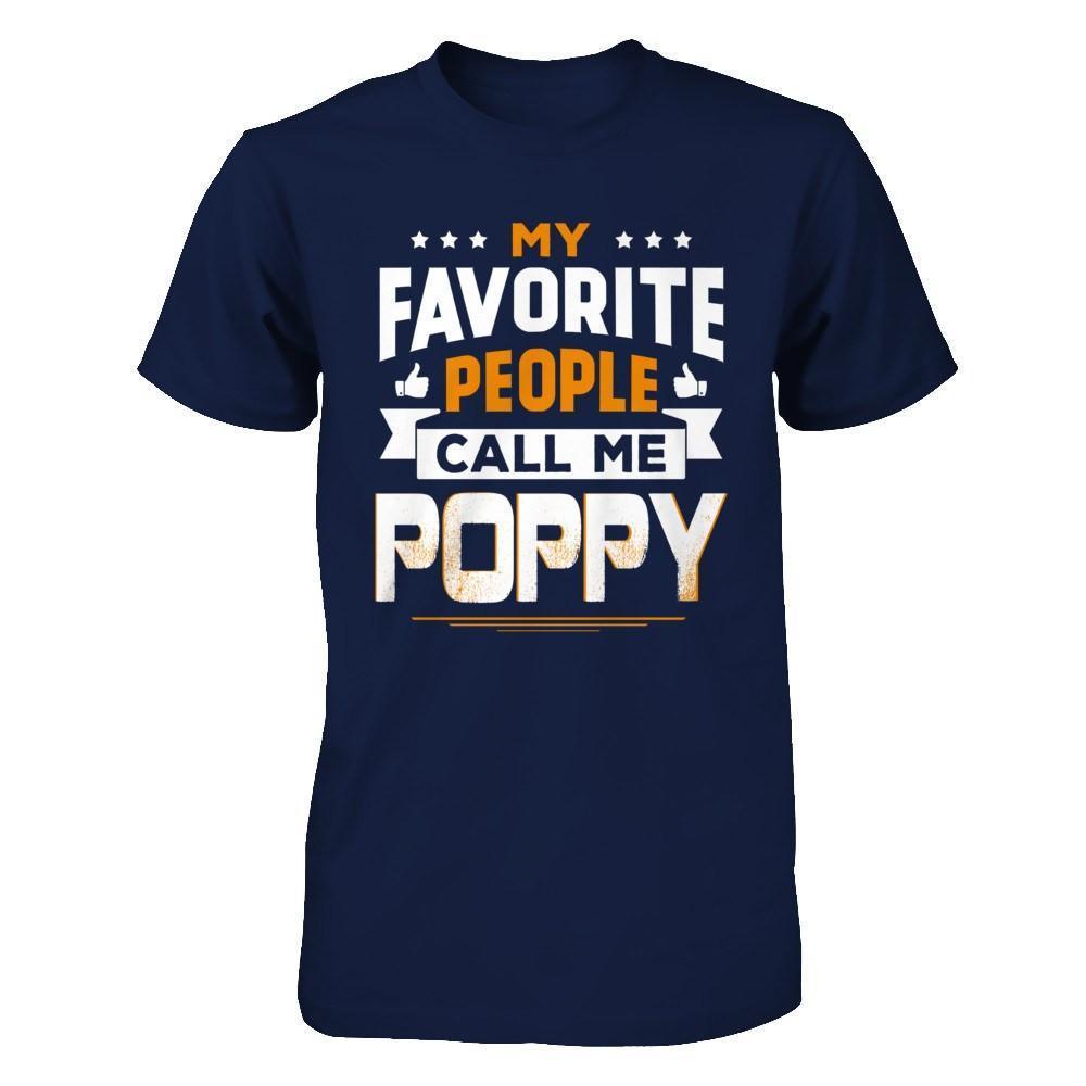 My Favorite People Call Me Poppy-T-Shirt & Hoodie-Classic T-Shirt-Navy