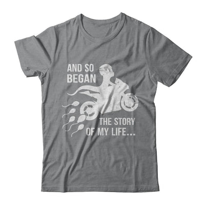 And So Began The Story Of My Life Motorcycle-T-Shirt & Hoodie-Classic T-Shirt-Sport Grey
