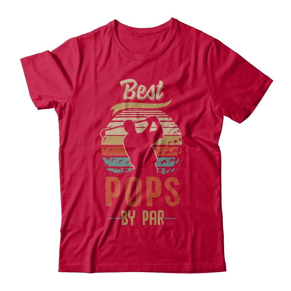 Vintage Best Pops By Par Fathers Day Funny Golf Gift-T-Shirt & Hoodie-Classic T-Shirt-Red
