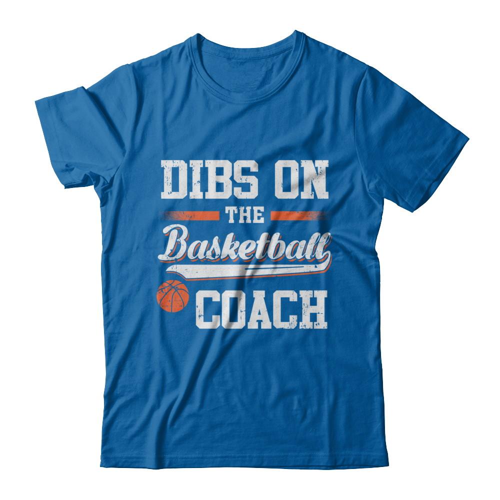 Dibs On The Coach Basketball-T-Shirt & Hoodie-Classic T-Shirt-Royal