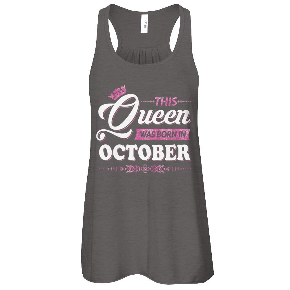 This Queen Was Born In October-T-Shirt & Tank Top-