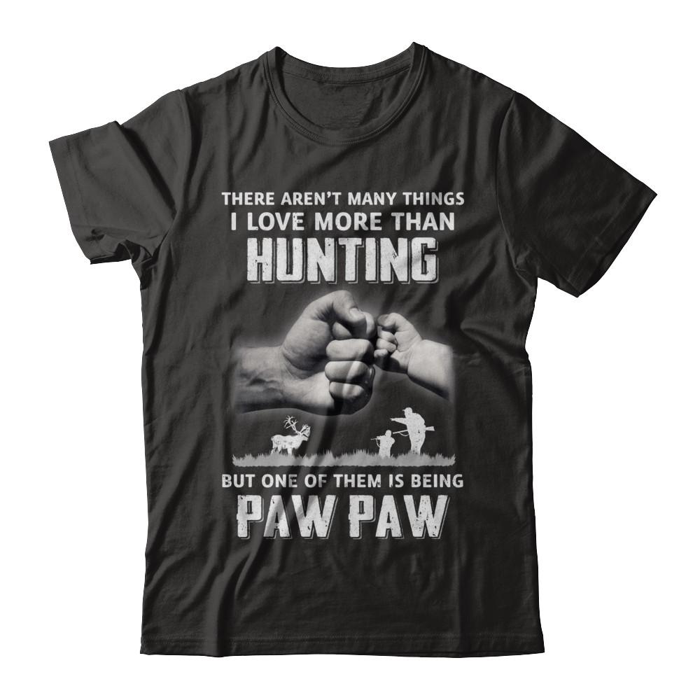 I Love More Than Hunting Being Paw Paw Funny Fathers Day-T-Shirt & Hoodie-Classic T-Shirt-Black