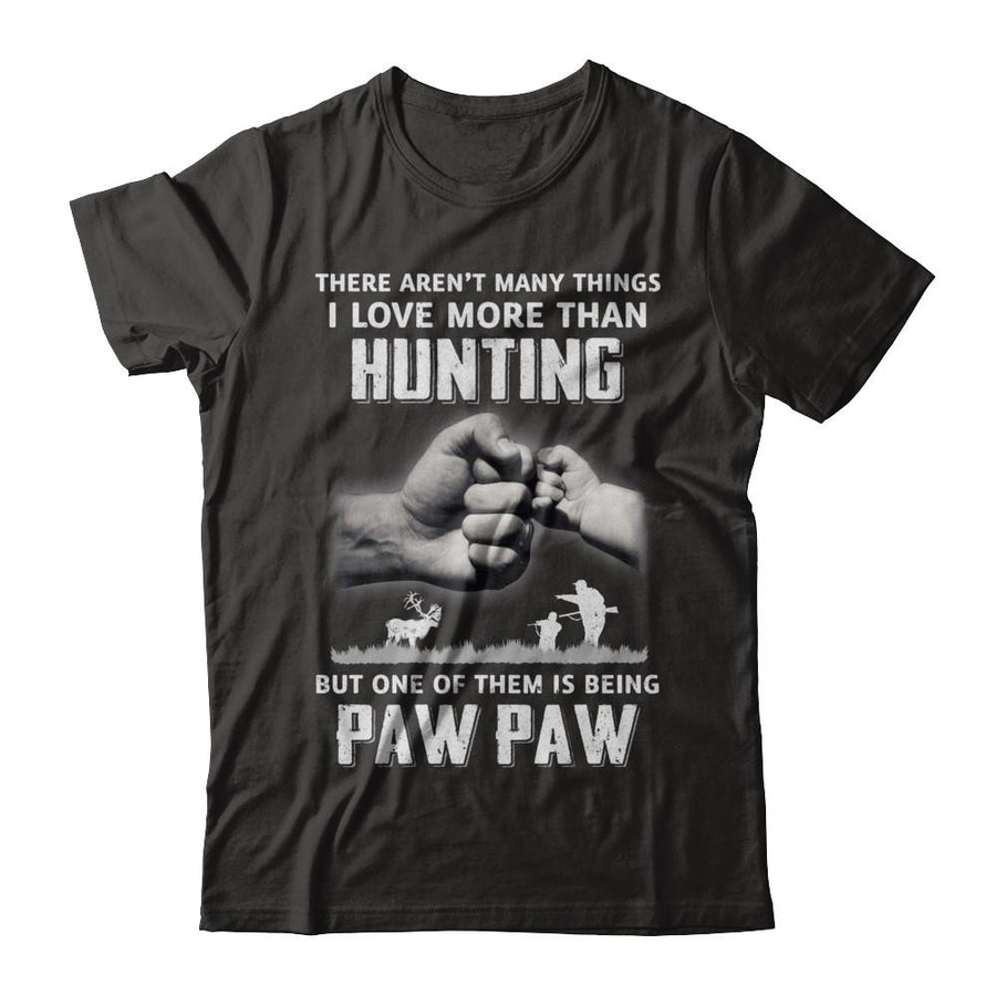 I Love More Than Hunting Being Paw Paw Funny Fathers Day-T-Shirt & Hoodie-Classic T-Shirt-Black
