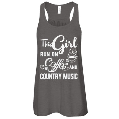 Funny This Girl Runs On Coffee And Country Music-T-Shirt & Tank Top-
