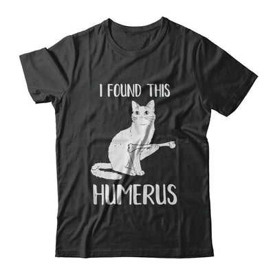 I Found This Humerus Cat Humorous-T-Shirt & Hoodie-Classic T-Shirt-Black