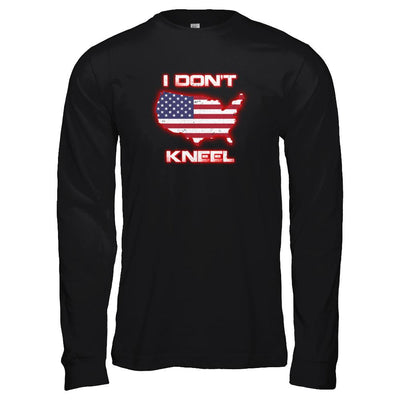 I Don't Kneel Us American Flag-T-Shirt & Tank Top-Long Sleeve T-Shirt-Black