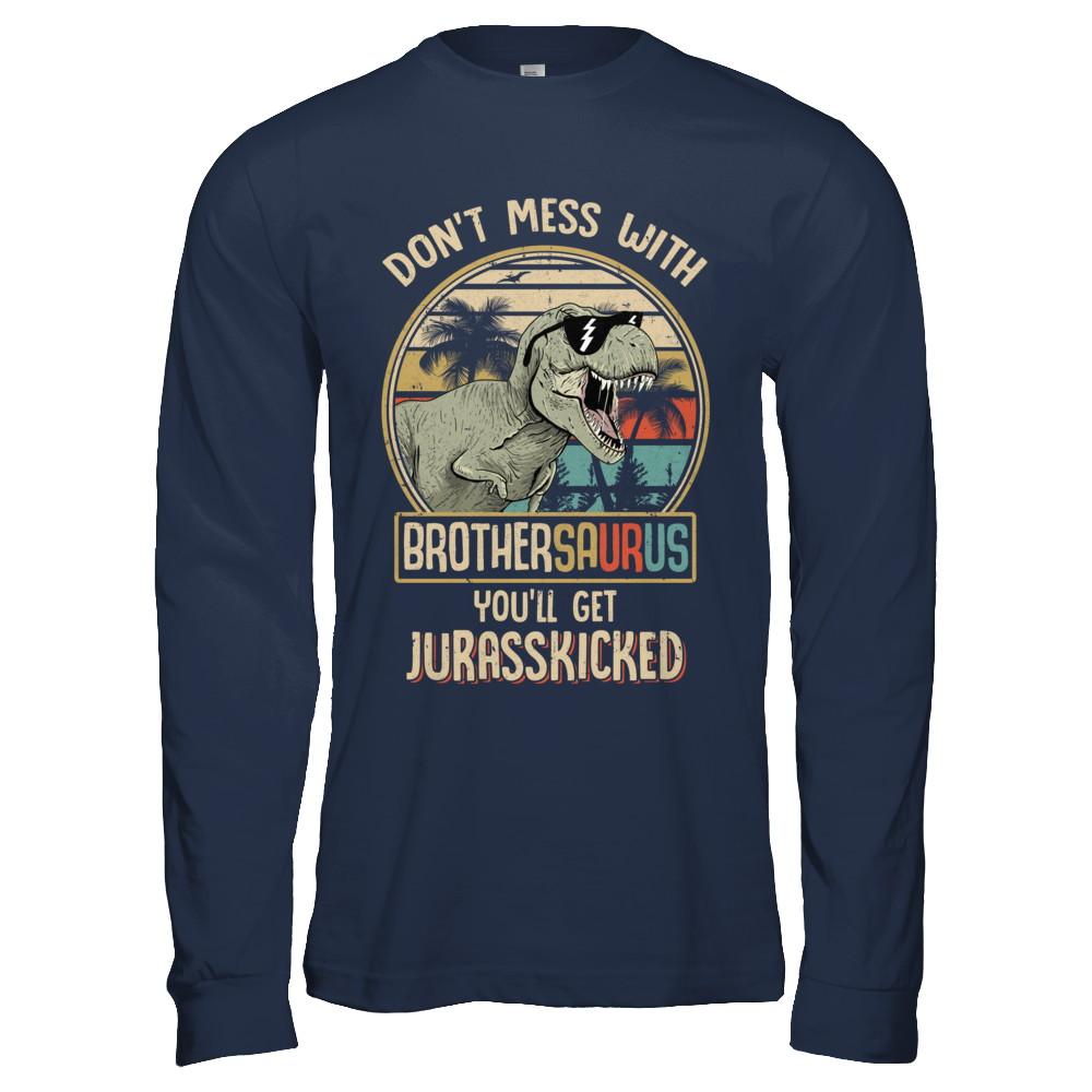 Don't Mess With Brothersaurus You'll Get Jurasskicked-T-Shirt & Hoodie-Long Sleeve T-Shirt-Navy