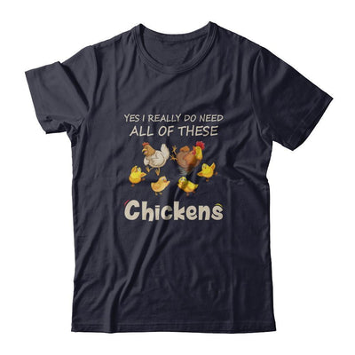 Yes I Really Do Need All These Chickens Funny Farmers-T-Shirt & Tank Top-Premium T-Shirt-Midnight Navy
