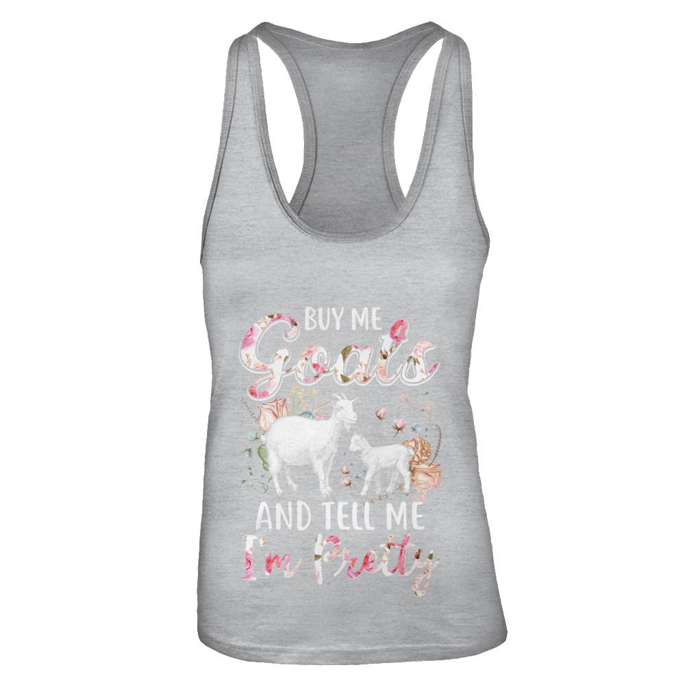 Buy Me Goats And Tell Me I'm Pretty-T-Shirt & Tank Top-Women's Ideal Racerback Tank-Heather Grey