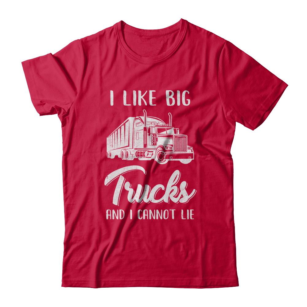 I Like Big Trucks And I Cannot Lie Trucker-T-Shirt & Hoodie-Classic T-Shirt-Red