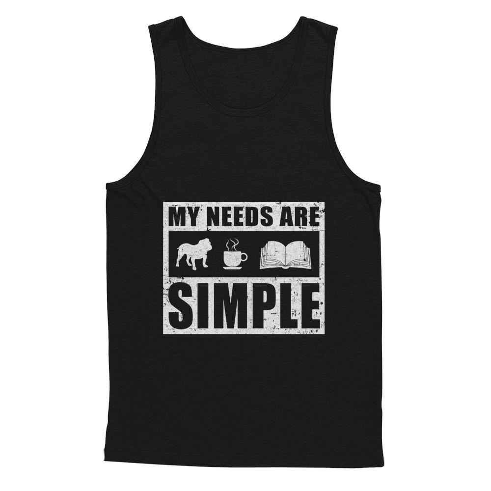 My Needs Are Simple Book Dog Pug Pitbull Coffee-T-Shirt & Hoodie-Unisex Tank-Black