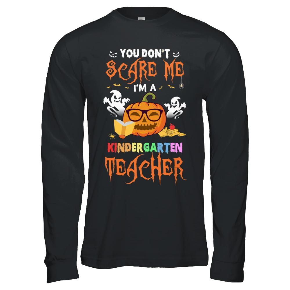 You Dont Scare Me Im A Kindergarten Teacher Halloween-T-Shirt & Hoodie-Long Sleeve T-Shirt-Black