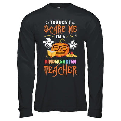 You Dont Scare Me Im A Kindergarten Teacher Halloween-T-Shirt & Hoodie-Long Sleeve T-Shirt-Black
