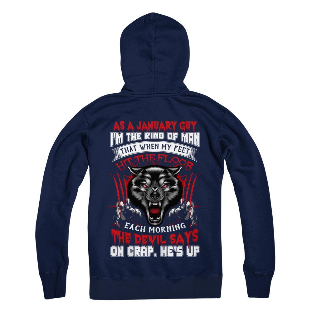 As A January Guy I Am The Kind Of Man-T-Shirt & Hoodie-Pullover Hoodie-Navy