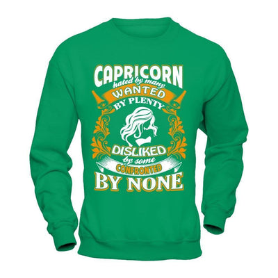 Capricorn Hated By Many Wanted By Plenty-T-Shirt & Hoodie-Crewneck Sweatshirt-Irish Green