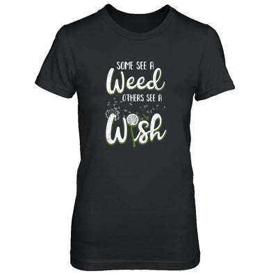 Some See A Weed Others See A Wish Dandelion-T-Shirt & Tank Top-Women's T-Shirt-Black