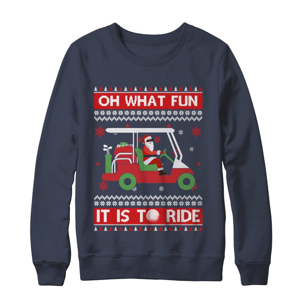 Oh What Fun It Is To Ride Golf Ugly Christmas Sweater-T-Shirt & Sweatshirt-Crewneck Sweatshirt-Navy