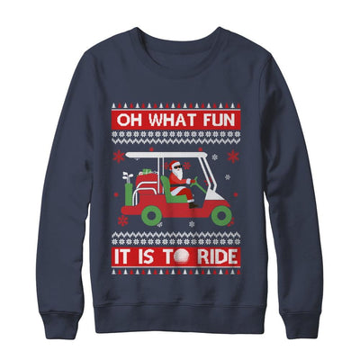 Oh What Fun It Is To Ride Golf Ugly Christmas Sweater-T-Shirt & Sweatshirt-Crewneck Sweatshirt-Navy