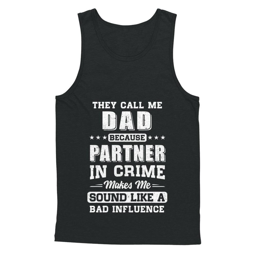 They Call Me Dad Partner In Crime Fathers Day-T-Shirt & Hoodie-Unisex Tank-Black