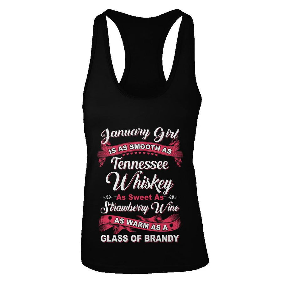 January Girl Is As Smooth As Tennessee Whiskey Birthday-T-Shirt & Tank Top-Women's Ideal Racerback Tank-Black
