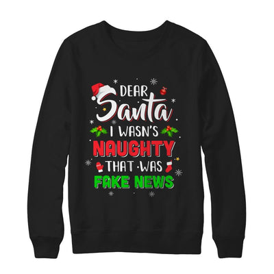 Dear Santa I Wasn't Naughty That Was Fake Christmas-T-Shirt & Sweatshirt-Crewneck Sweatshirt-Black