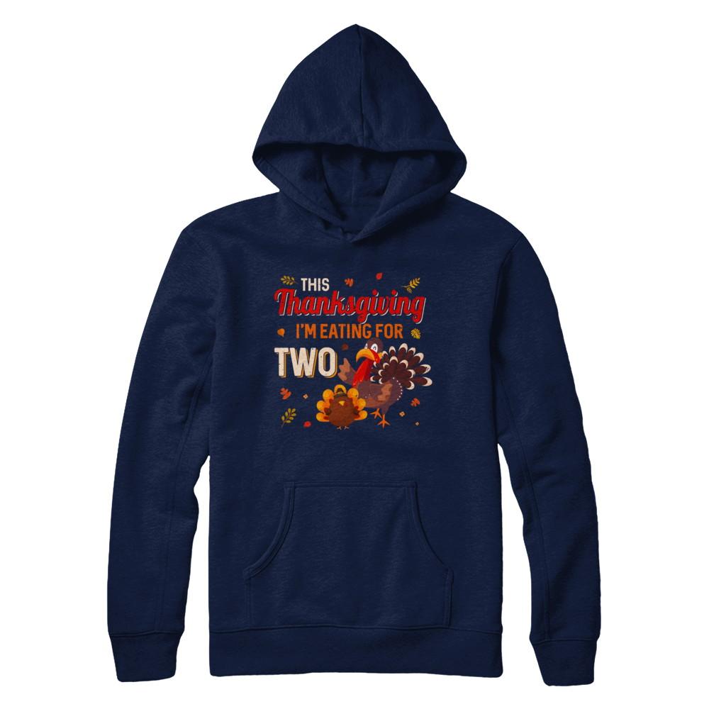 Thanksgiving Pregnancy Announcement I'm Eating For Two-T-Shirt & Sweatshirt-Pullover Hoodie-Navy