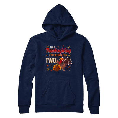 Thanksgiving Pregnancy Announcement I'm Eating For Two-T-Shirt & Sweatshirt-Pullover Hoodie-Navy